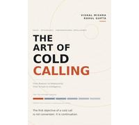 The Art of Cold Calling: From Rhetoric to Relationship, From Scripts to Intelligence: 1 (The Enterprise Intelligence Series)