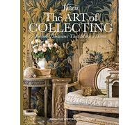 The Art of Collecting: Personal Treasures That Make a H - Hardback NEW Lester, M