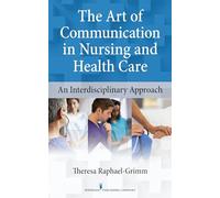 The Art of Communication in Nursing and Health Care: An Interdisciplinary Approach