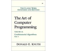 [The Art of Computer Programming, Vol. 4A: Combinatorial Algorithms, Part 1] [By: Knuth, Donald E.] [January, 2011]