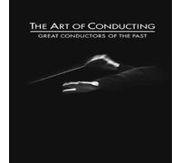 The Art Of Conducting: Great Conductors Of The Past [DVD]