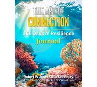 The Art of Connection: 365 Days of Resilience Journaling