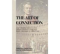 THE ART OF CONNECTION: A LIFE-CHANGING GUIDE TO GO FROM CONSTANT ARGUMENTS TO BEING TRULY HEARD, USING SIMPLE AI-POWERED TOOLS.
