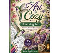 The Art of Cozy: Hummingbirds: A Coloring Book