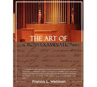 The Art of Cross-Examination