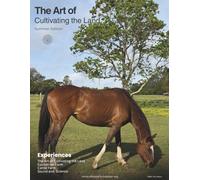 The Art of Cultivating the Land: Summer Edition
