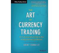 The Art of Currency Trading