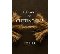The Art of Cutting Ties