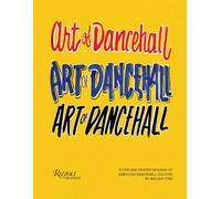 The Art of Dancehall: Posters and Flyers of Soundsystem Culture