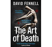 The Art of Death : The first gripping book in the blockbuster crime thriller series