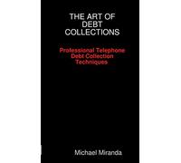 The Art of Debt Collections