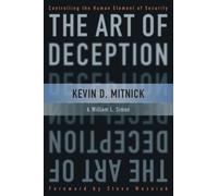 The Art of Deception : Controlling the Human Element of Security
