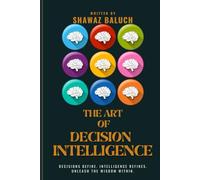 The Art Of Decision Intelligence