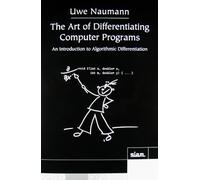 The Art of Differentiating Computer Programs (Software, Environments and Tools, Series Number 24)
