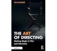 The Art of Directing: Making Magic in Film and Television