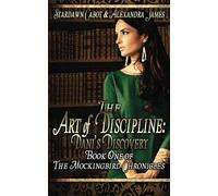 The Art of Discipline: Dani's Discovery (The Mockingbird Chronicles)