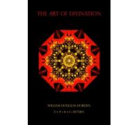The Art of Divination : The Role of Consciousness and Will in Stepping Outside Time