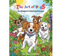 The Art of Dogs: An Elegant Coloring Escape