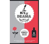The Art of Drama, Volume 5: Romeo and Juliet
