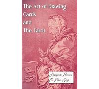 The Art of Drawing Cards and The Tarot