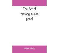 The art of drawing in lead pencil