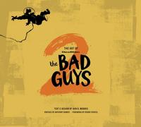 The Art of DreamWorks The Bad Guys 2 by Iain R. Morris (Hardback Book)