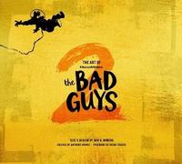 The Art of DreamWorks The Bad Guys 2 (The Art of DreamWorks Animation)