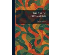 The Art of Dressmaking