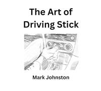 The Art of Driving Stick