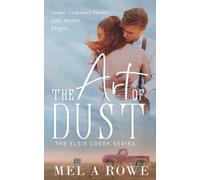 The Art of Dust: Elsie Creek Series: 1