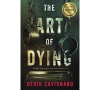 The Art of Dying: A Ray Hanley Crime Thriller (Ray Hanley Crime Thrillers)