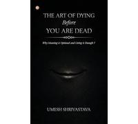The art of dying before you are dead