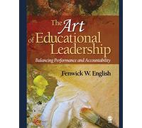 The Art of Educational Leadership: Balancing Performance and Accountability