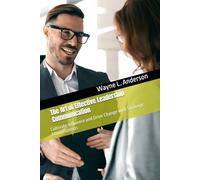 The Art of Effective Leadership Communication: Cultivate Influence and Drive Change with Strategic Conversations (Wayne's Pocket Leadership Series)