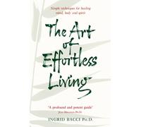 The Art Of Effortless Living