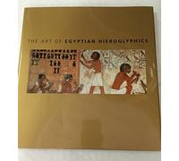 The Art of Egyptian Hieroglyphics
