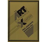 The Art of Electronics: The x Chapters - Hardback NEW Horowitz, Paul 2020