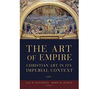 The Art of Empire: Christian Art in Its Imperial Context