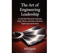 The Art of Engineering Leadership