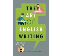 The art of English writing creative writing (Edition-1)