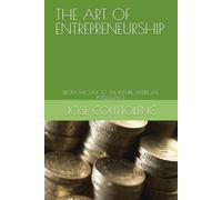 THE ART OF ENTREPRENEURSHIP: FROM THE SALE TO THE FUTURE, ARTIFICIAL INTELLIGENCE