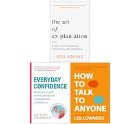 The Art of Explanation [Hardcover], Everyday Confidence & How to Talk to Anyone 3 Books Collection Set