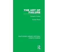 The Art of Failure : Conrad's Fiction