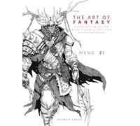 The Art of Fantasy: A complete step-by-step guide to drawing characters and concept design