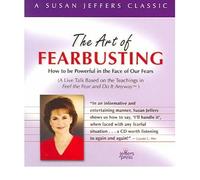 (The Art of Fearbusting * *) By Susan Jeffers (Author) audioCD on (May , 2005)