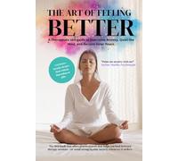 The Art of Feeling Better: A Self-Help Guide to Reduce Anxiety, Heal Emotionally, and Find Inner Calm-One Brushstroke at a Time