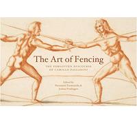 The Art of Fencing : The Forgotten Discourse of Camillo Palladini
