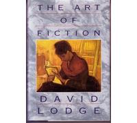 The Art of Fiction: Illustrated from Classic And Modern Texts