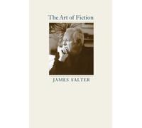 The Art of Fiction (Kapnick Lectures) (Kapnick Foundation Distinguished Writer-In-Residence Lectures)