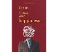 The art of finding your happiness